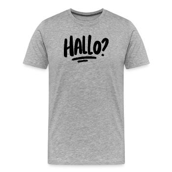 Hallo? - schwarz - Männer Premium Bio T-Shirt - Grau meliert - Vorne - Damien (186cm)