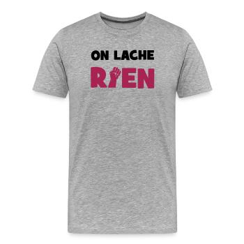 On lâche rien ! - T-shirt bio Premium Homme - gris chiné - Devant - Damien (186cm)