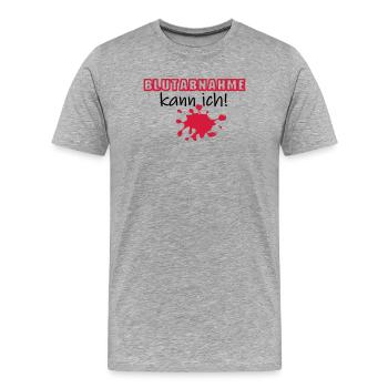 Blutabnahme Medizin Blut Beruf Geschenk Spruch - Männer Premium Bio T-Shirt - Grau meliert - Vorne - Damien (186cm)