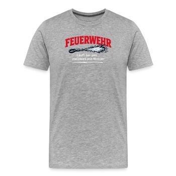 Feuerwehr lustiger Spruch für Feuerwehrmänner - Männer Premium Bio T-Shirt - Grau meliert - Vorne - Damien (186cm)