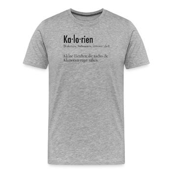 Kalorien Definition – Lustiger Spruch - Männer Premium Bio T-Shirt - Grau meliert - Vorne - Damien (186cm)