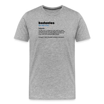 Bottomless – When it's really too much - Men's Premium Organic T-Shirt - heather grey - Front - Damien (186cm)