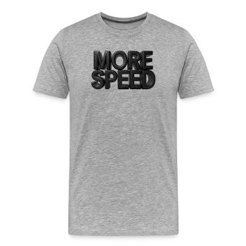 More Speed - Männer Premium Bio T-Shirt - Grau meliert - Vorne - Damien (186cm)