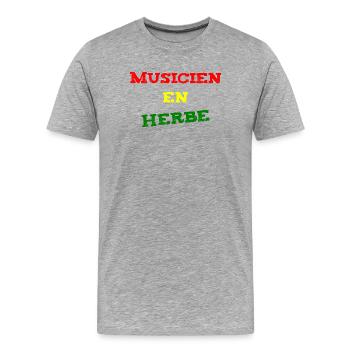MUSICIEN EN HERBE ! (reggae, ska, dub) - T-shirt bio Premium Homme - gris chiné - Devant - Damien (186cm)