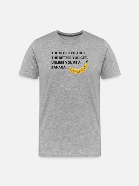 Plus tu vieillis, meilleur tu deviens. - T-shirt bio Premium Homme - gris chiné