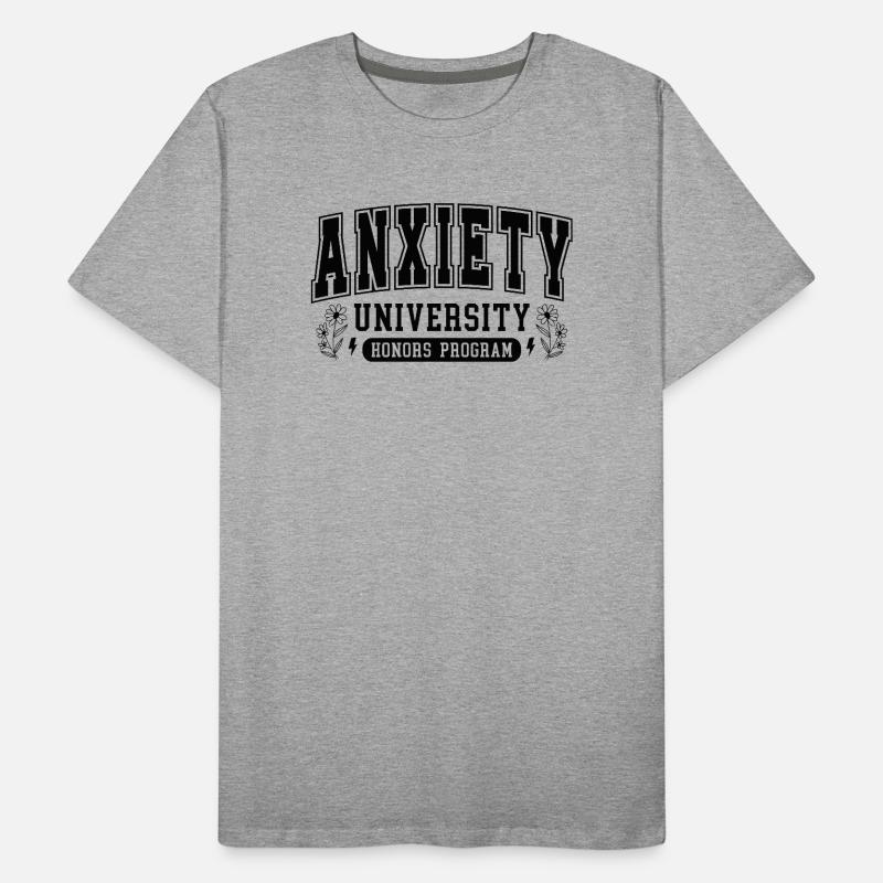Anxiety University Honors Program Gift Men's Premium Organic T-Shirt