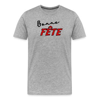 BONNE FÊTE. FÊTE DES MÈRES. FÊTE DES PÈRES. FÊTE - T-shirt bio Premium Homme - gris chiné - Devant - Damien (186cm)