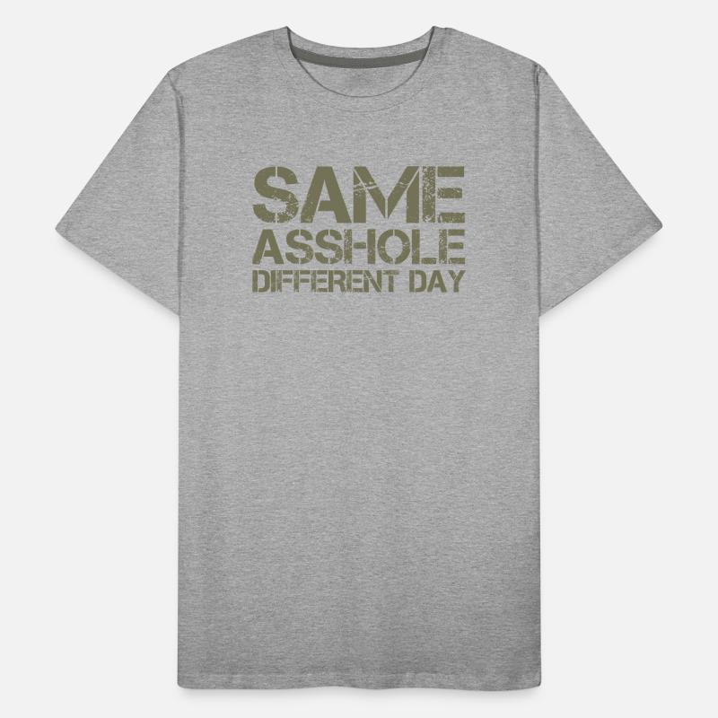 Same Asshole, different day Männer Premium Bio T-Shirt