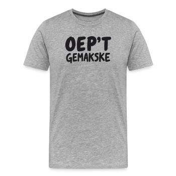 OEP'T GEMAKSKE. Antwerp dialect Shirts - Men's Premium Organic T-Shirt - heather grey - Front - Damien (186cm)