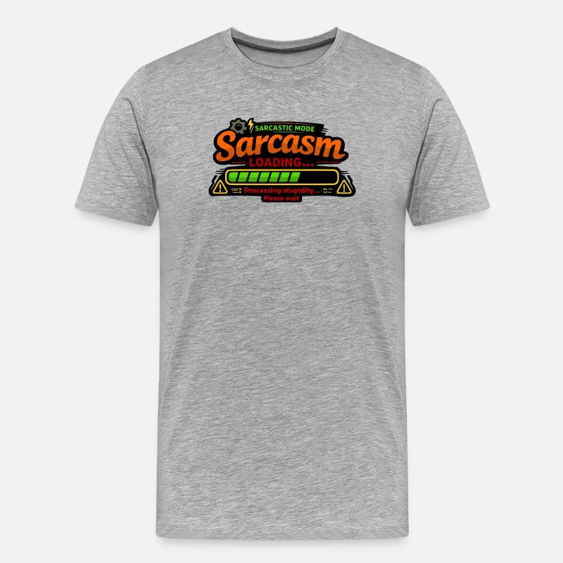 Sarcasm Loading – Processing Stupidity - Männer Premium Bio T-Shirt - Grau meliert