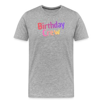 Birthday Crew - Männer Premium Bio T-Shirt - Grau meliert - Vorne - Damien (186cm)