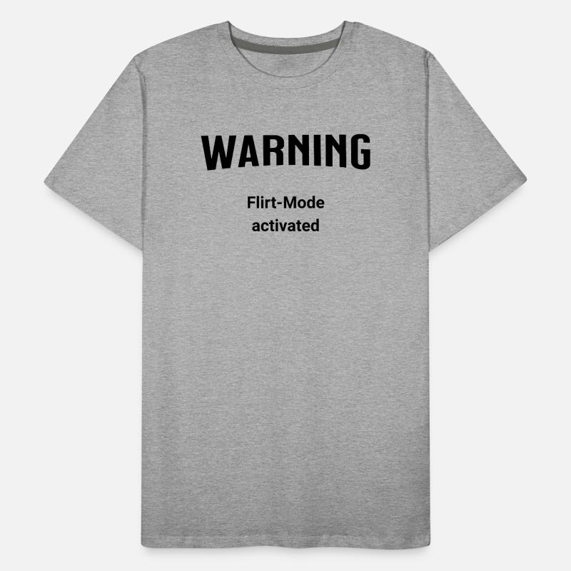 Avertissement - Mode Flirt activé T-shirt bio Premium Homme
