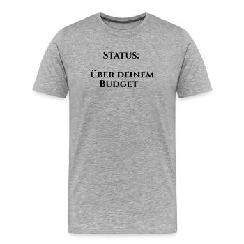 Status: Über deinem Budget - Männer Premium Bio T-Shirt - Grau meliert - Vorne - Damien (186cm)