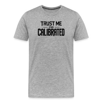 VR Gamer Quote Trust Me Im Calibrated - Men's Premium Organic T-Shirt - heather grey - Front - Damien (186cm)