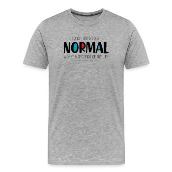 I once tried to be normal - Men's Premium Organic T-Shirt - heather grey - Front - Damien (186cm)