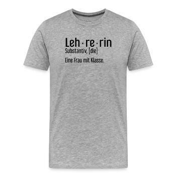Beste Lehrerin der Welt – eine Frau mit Klasse - Männer Premium Bio T-Shirt - Grau meliert - Vorne - Damien (186cm)