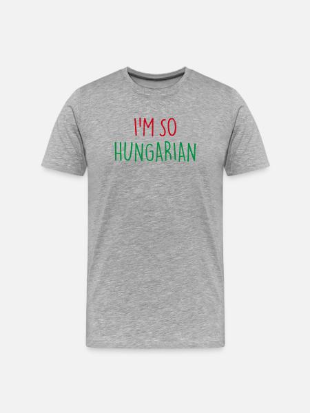 I'M SO HUNGARIAN Hungarian Hungary - Men's Premium Organic T-Shirt - heather grey