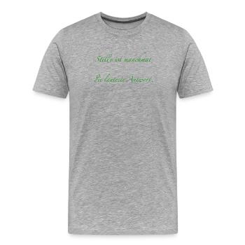 silence is sometimes the loudest response - Men's Premium Organic T-Shirt - heather grey - Front - Damien (186cm)