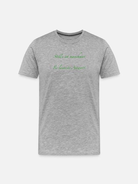 silence is sometimes the loudest response - Men's Premium Organic T-Shirt - heather grey