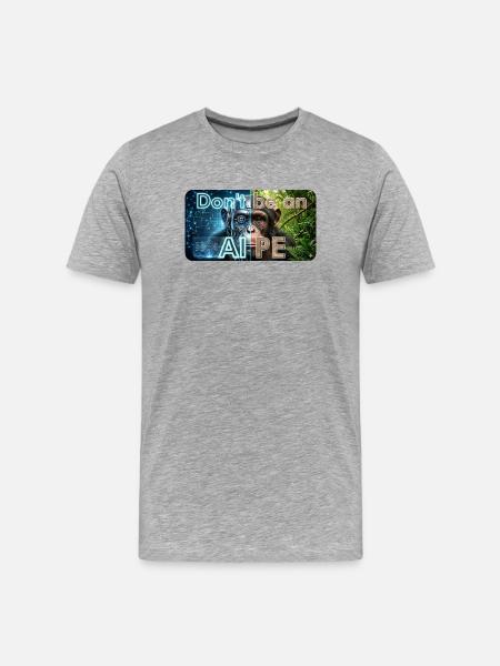 Don't be an AIPE – Denk selbst - Männer Premium Bio T-Shirt - Grau meliert