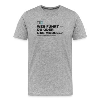 Wer führt — du oder das Modell? — Augmentieren - Männer Premium Bio T-Shirt - Grau meliert - Vorne - Damien (186cm)