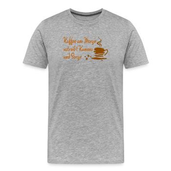 Coffee in the morning drives Kumma and Sorgn - Men's Premium Organic T-Shirt - heather grey - Front - Damien (186cm)