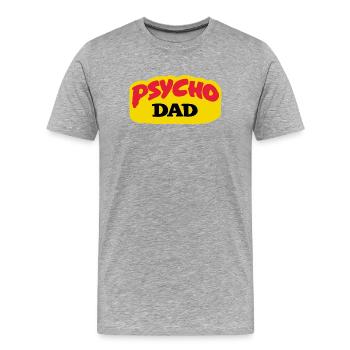 Psycho Dad - Al Bundy's Lieblingss 90's TV show - Men's Premium Organic T-Shirt - heather grey - Front - Damien (186cm)