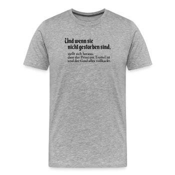 Wenn sie nicht - Männer Premium Bio T-Shirt - Grau meliert - Vorne - Damien (186cm)