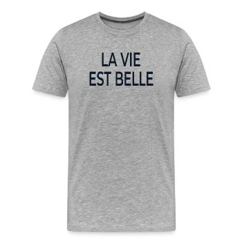 La Vie Est Belle lettering - Men's Premium Organic T-Shirt - heather grey - Front - Damien (186cm)
