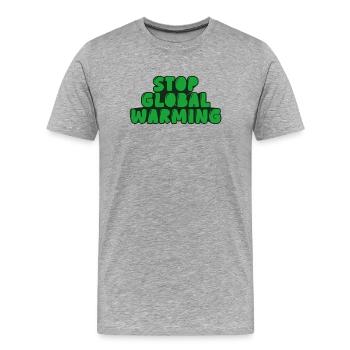 stop global warming - Men's Premium Organic T-Shirt - heather grey - Front - Damien (186cm)