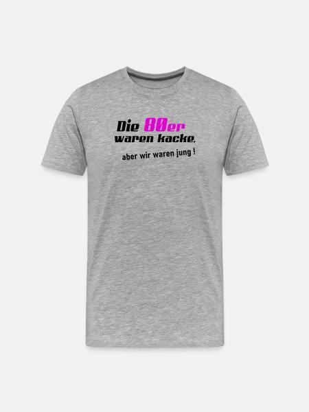 80er waren kacke - Männer Premium Bio T-Shirt - Grau meliert