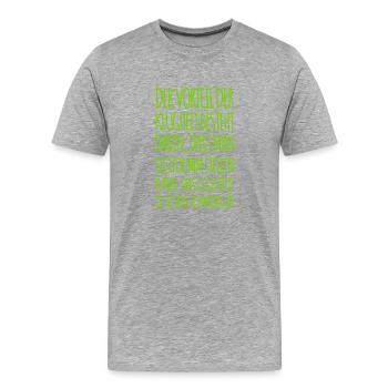 sich dumm stellen ist leicht - Männer Premium Bio T-Shirt - Grau meliert - Vorne - Damien (186cm)