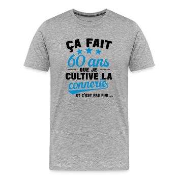 60 ans que je cultive la connerie anniversaire - T-shirt bio Premium Homme - gris chiné - Devant - Damien (186cm)