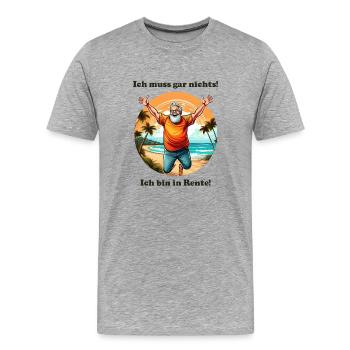 I don't have to do anything, man - Men's Premium Organic T-Shirt - heather grey - Front - Damien (186cm)