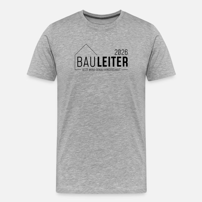 Bauleiterin 2026 - jetzt wird genau hingeschaut - Männer Premium Bio T-Shirt - Grau meliert