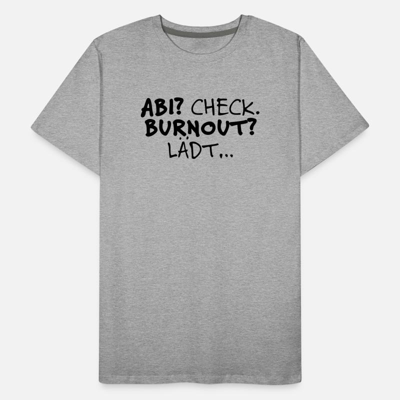 Abitur? Check Männer Premium Bio T-Shirt