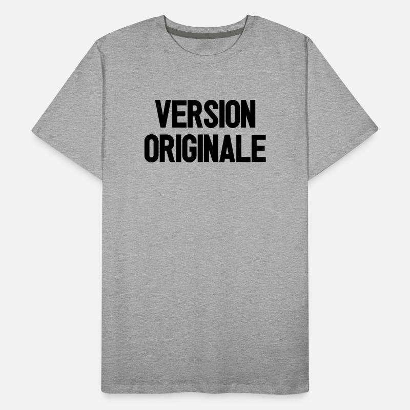 VERSION ORIGINALE !   T-shirt bio Premium Homme
