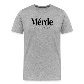  Mérde Always Sounds Better In French Lustiger - Männer Premium Bio T-Shirt - Grau meliert - Vorne - Damien (186cm)
