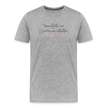 Wein Weisswein Vino Alkohol Trinken Party Geschenk - Männer Premium Bio T-Shirt - Grau meliert - Vorne - Damien (186cm)
