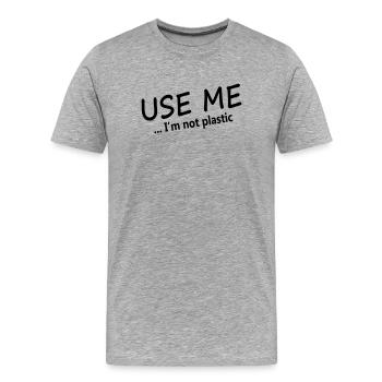 USE-ME - Je ne suis pas plastique - T-shirt bio Premium Homme - gris chiné - Devant - Damien (186cm)