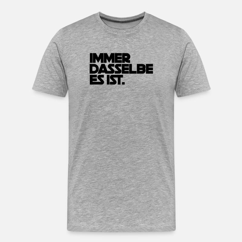 Toujours le même, c’est - T-shirt bio Premium Homme - gris chiné