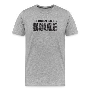 Né à Boule! Boule balls pour boules pour boules - T-shirt bio Premium Homme - gris chiné - Devant - Damien (186cm)