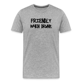 Friendly When Drunk - Männer Premium Bio T-Shirt - Grau meliert - Vorne - Damien (186cm)