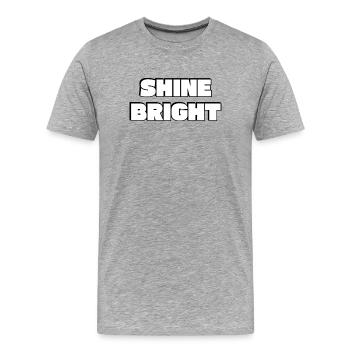 Shine Bright: Mutige Typografie - Männer Premium Bio T-Shirt - Grau meliert - Vorne - Damien (186cm)