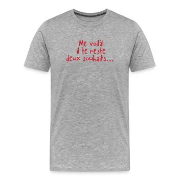 Me voilà il te reste deux souhaits - humour - T-shirt bio Premium Homme - gris chiné - Devant - Damien (186cm)