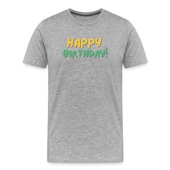 Happy Birthday - Men's Premium Organic T-Shirt - heather grey - Front - Damien (186cm)