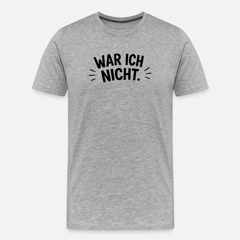 War ich nicht - Männer Premium Bio T-Shirt - Grau meliert
