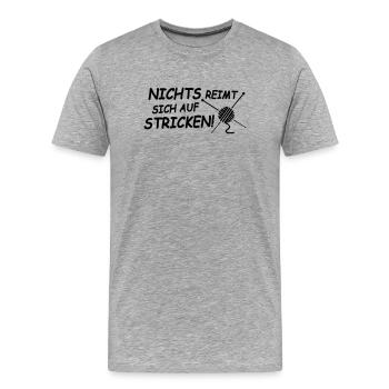 Nichts reimt sich auf stricken - Männer Premium Bio T-Shirt - Grau meliert - Vorne - Damien (186cm)