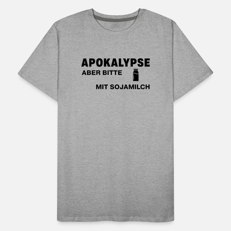 Apokalypse – aber bitte mit Sojamilch Männer Premium Bio T-Shirt
