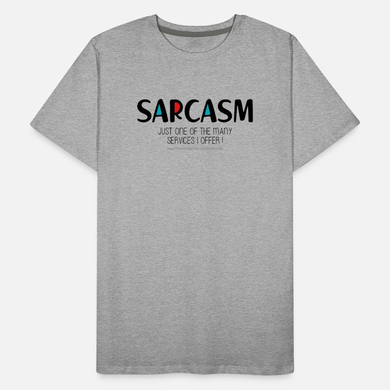 Sarcasm Men's Premium Organic T-Shirt